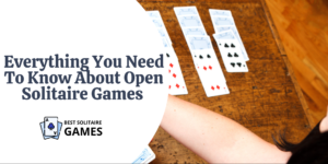 Read more about the article Everything You Need To Know About Open Solitaire Games 